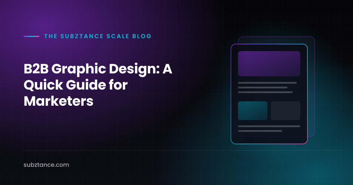 B2B Graphic Design: A Quick Guide for Marketers