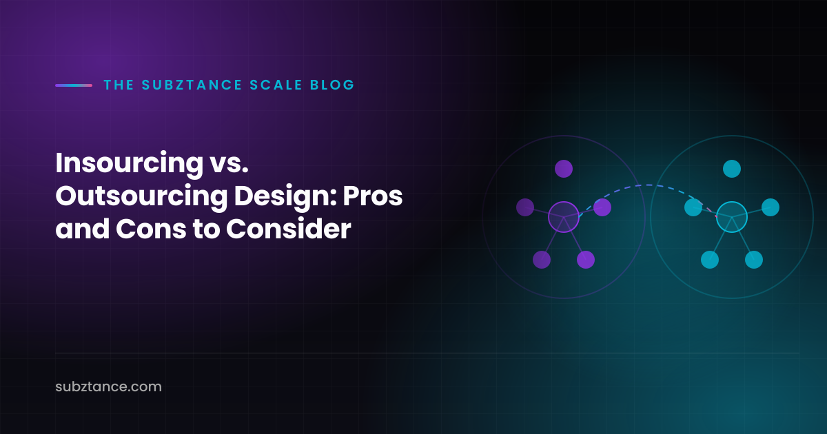 Insourcing vs. Outsourcing Design: Pros and Cons to Consider
